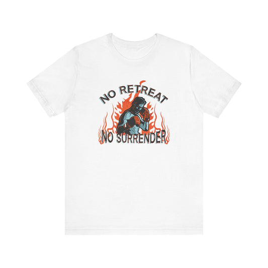 No Retreat No Surrender – Warrior Boxer Tee