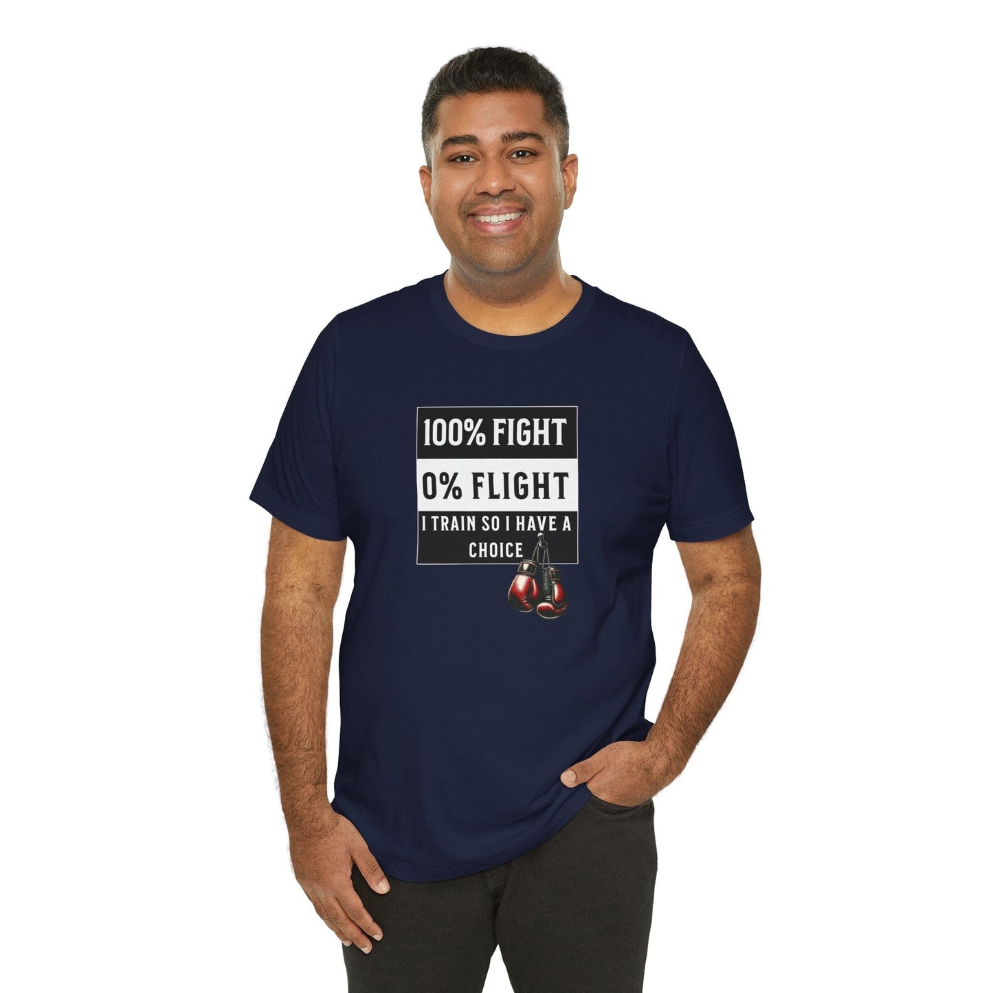 100% Fight 0% Flight – I Train So I Have a Choice T-Shirt