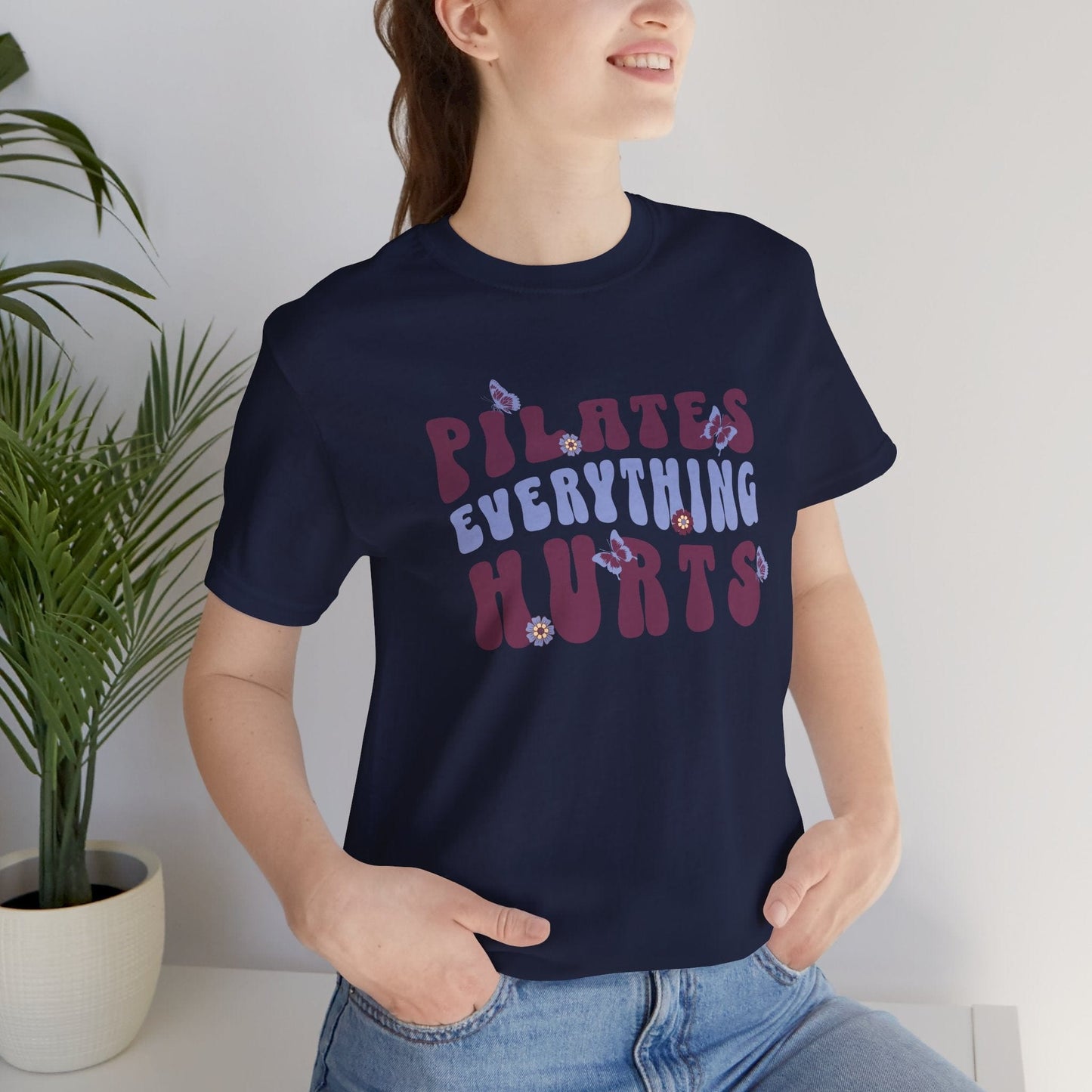 Pilates Everything Hurts Flowers & Butterflies T-Shirt