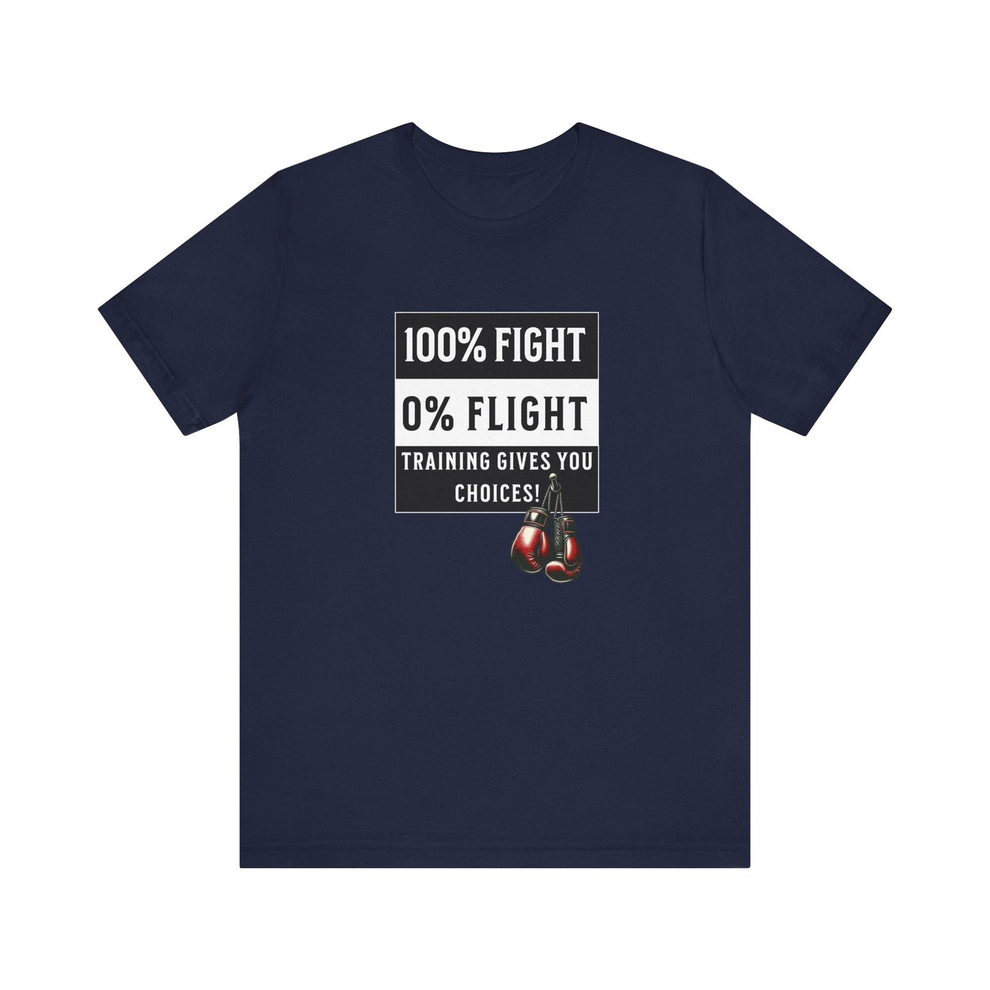 Fight or Flight Warrior T-Shirt - Training Gives You Choices