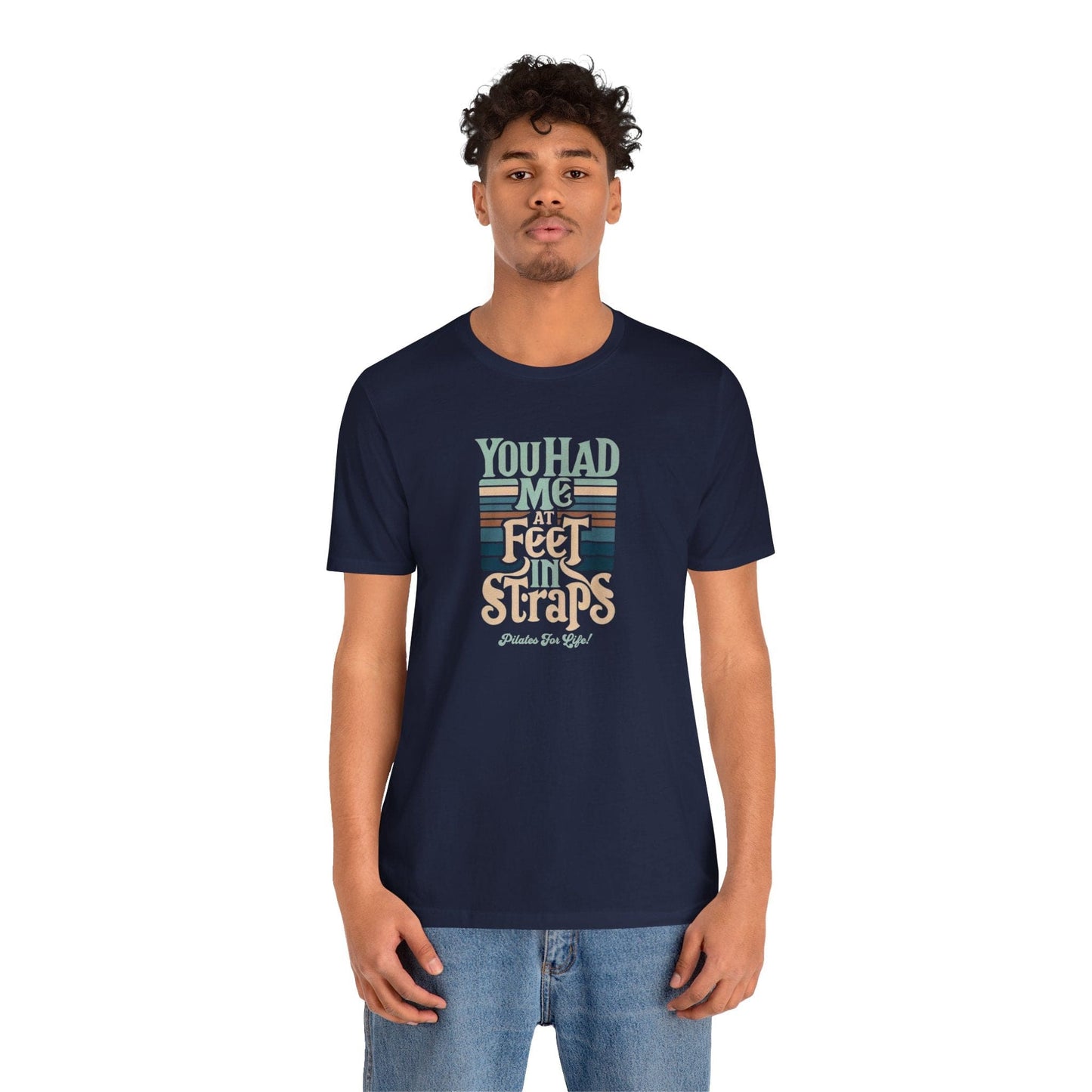 Pilates T-Shirt - You Had Me At Feet In Straps Tee