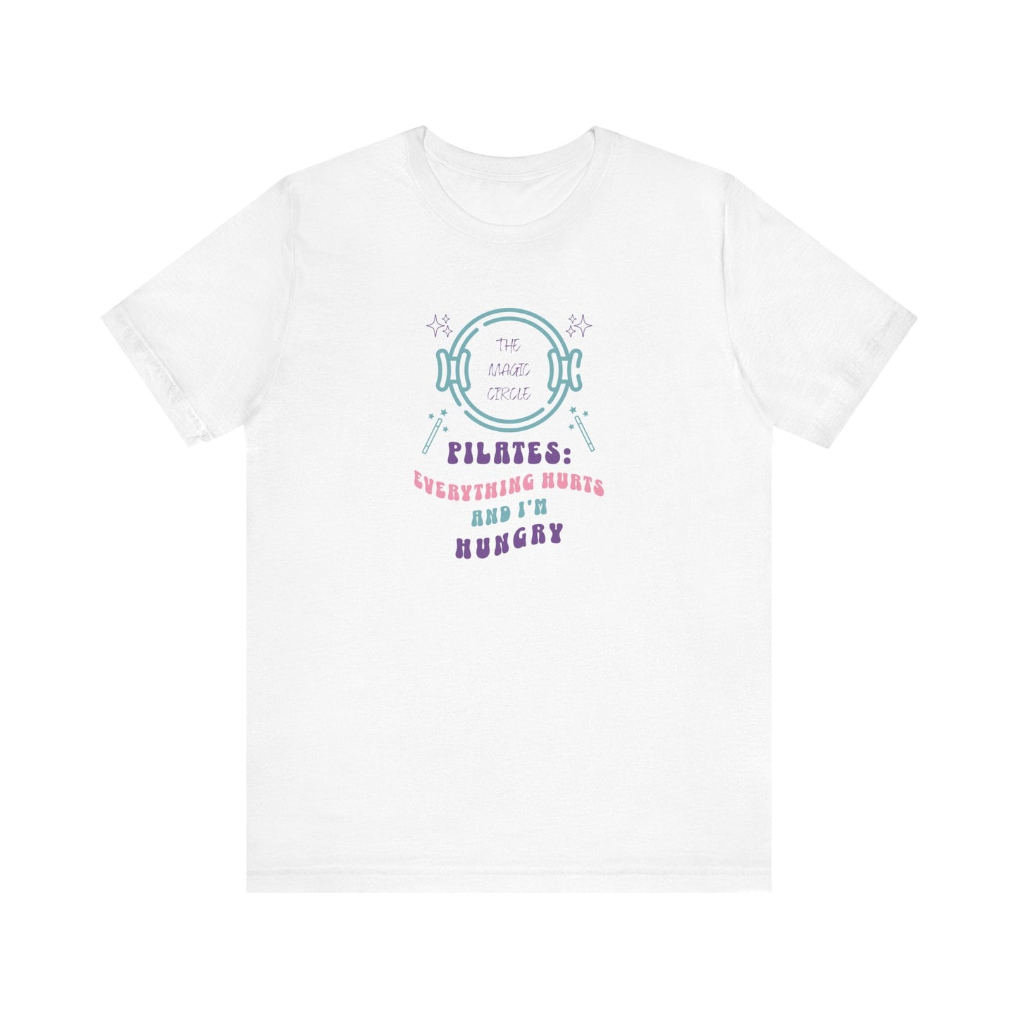 The Magic Circle – Everything Hurts & I’m Hungry Pilates Graphic T-Shirt