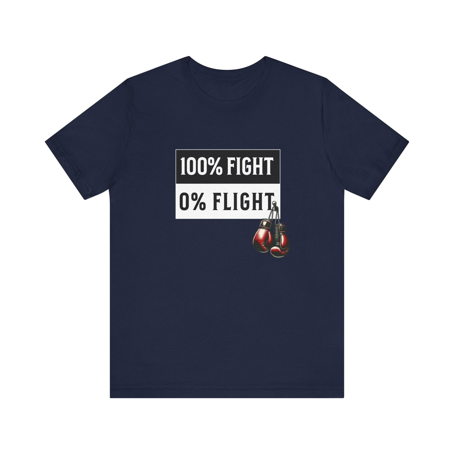 100% Fight 0% Flight MMA Warrior Fighter Unisex Tee