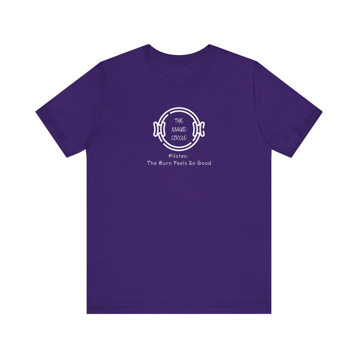 Pilates T-Shirt - The Magic Circle The Burn Feels So Good