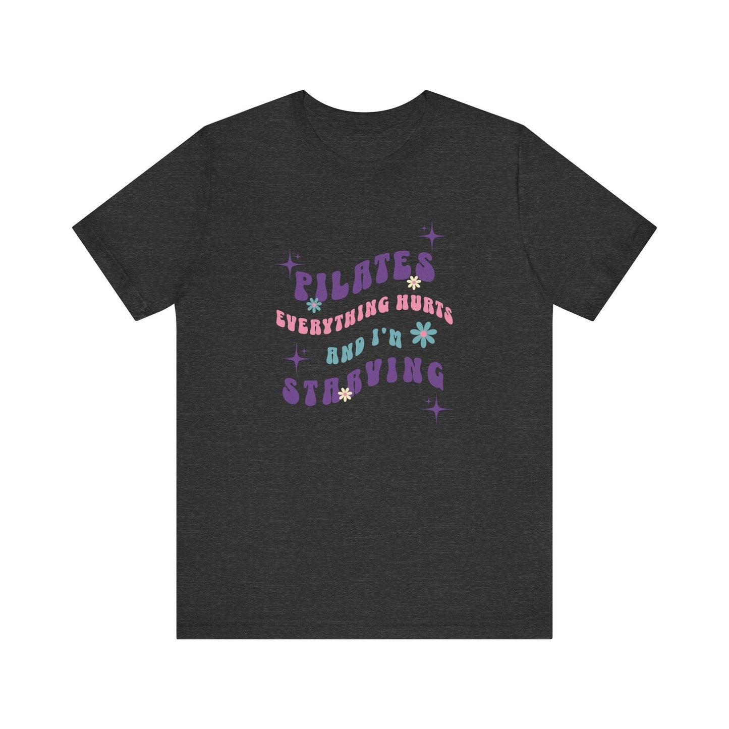 Everything Hurts & I’m Starving Pilates Floral Design Tee