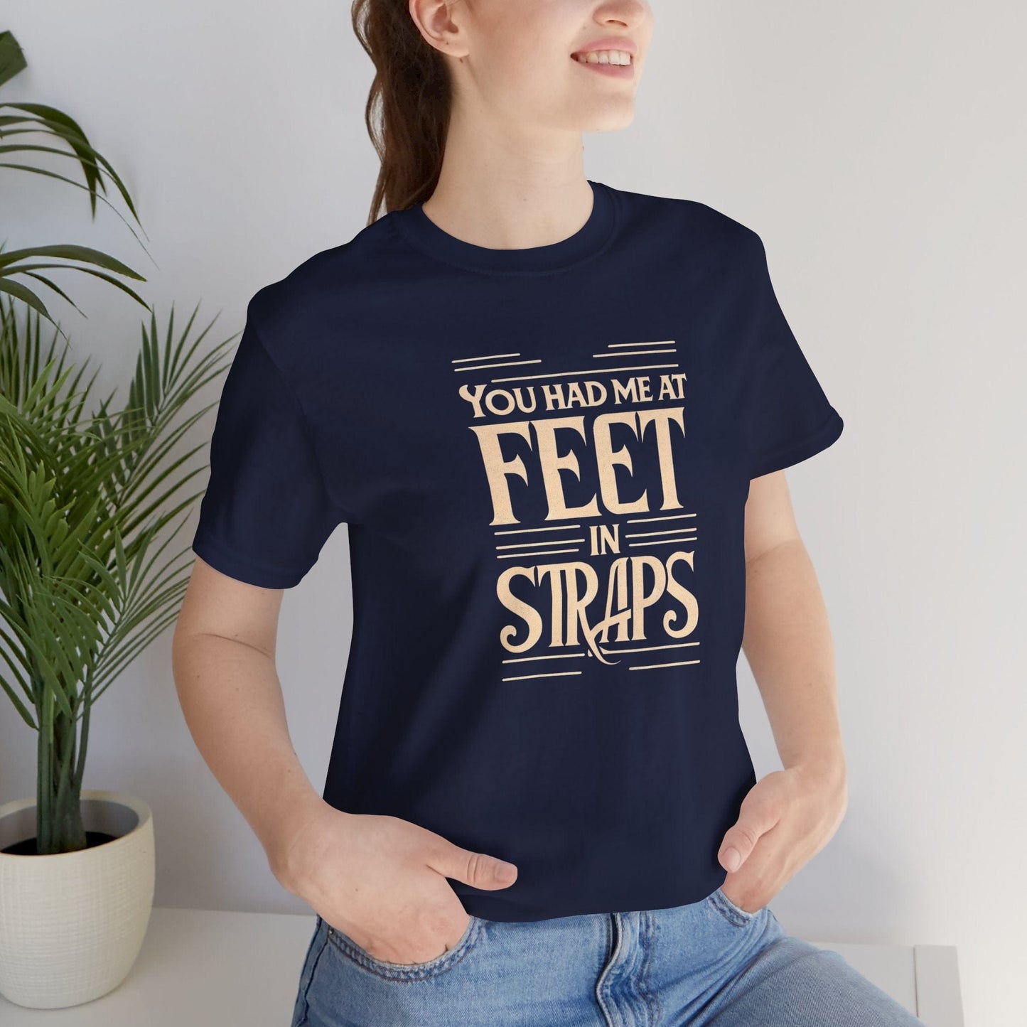 You Had Me At Feet In Straps – Classic Pilates Tee