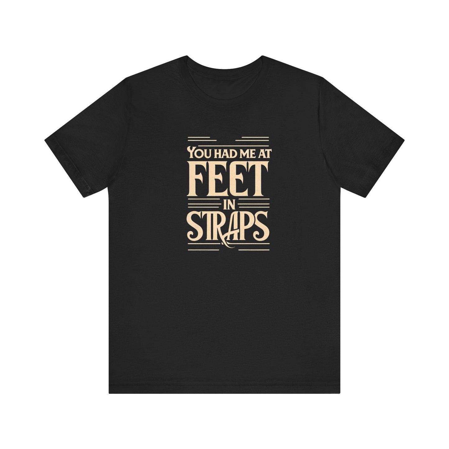 You Had Me At Feet In Straps – Classic Pilates Tee
