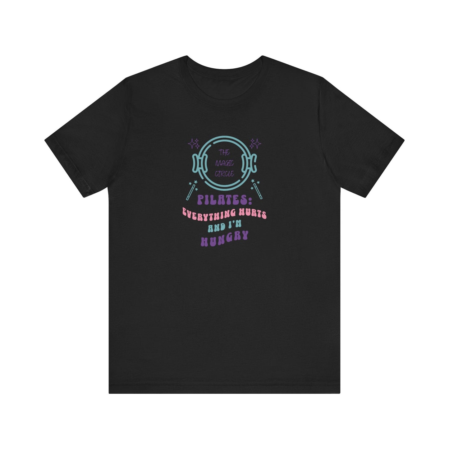 The Magic Circle – Everything Hurts & I’m Hungry Pilates Graphic T-Shirt
