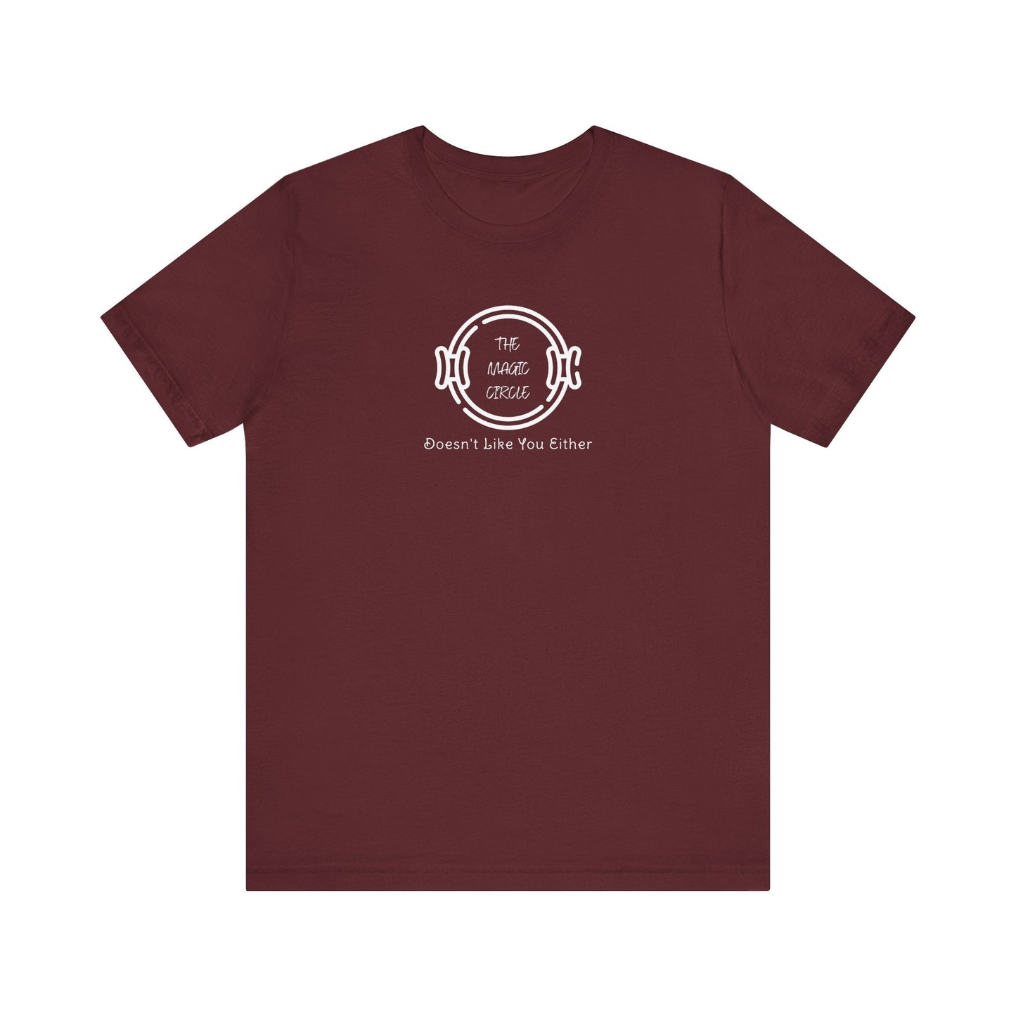 The Magic Circle Doesn't Like You Either Pilates T-Shirt
