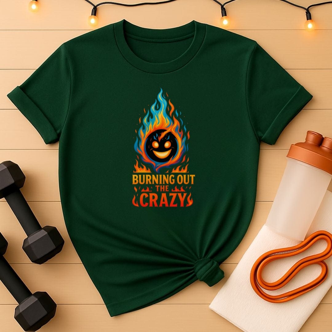 Burning Out the Crazy – Flame Face Workout T-Shirt