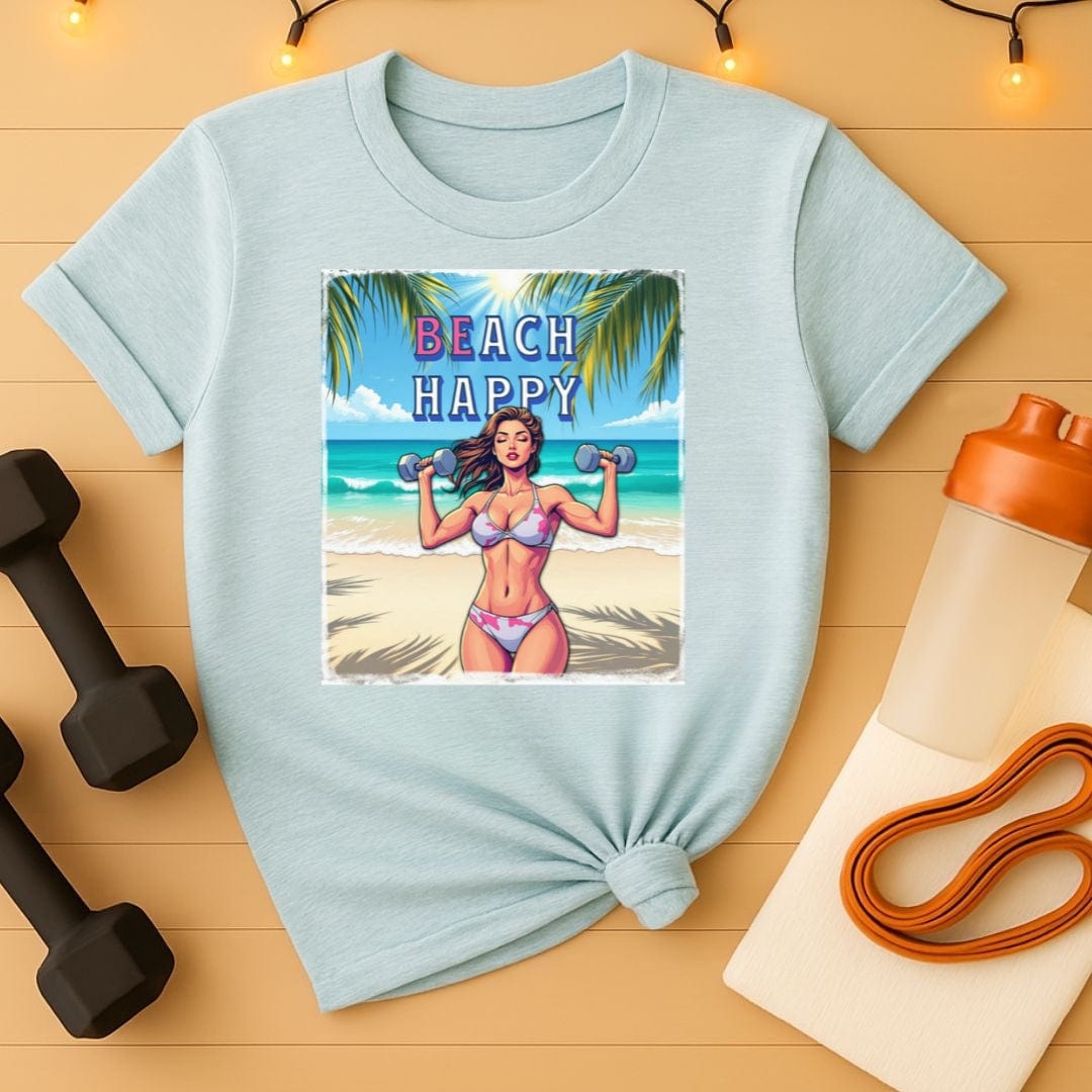 Beach Happy Shirt - Be Happy Bikini Gym Babe