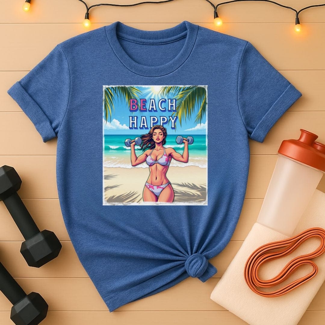Beach Happy Shirt - Be Happy Bikini Gym Babe