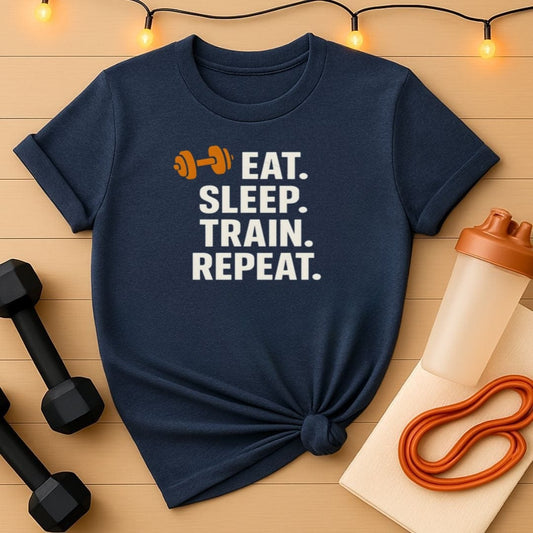 Eat Sleep Train Repeat T-Shirt - Gym Grind Fitness Tee for Lifters