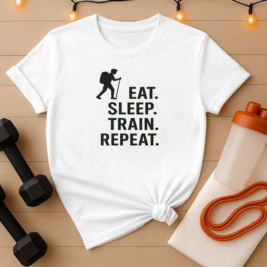 Eat Sleep Train Repeat Hiking T-Shirt for Outdoor Fitness Lovers