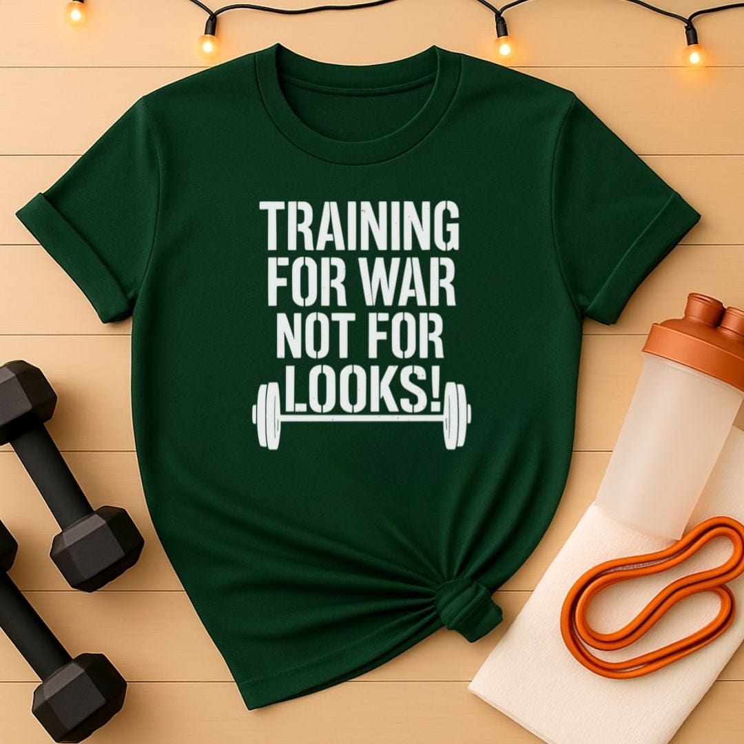 Training for War Not for Looks Unisex Gym Tee -Tactical Training Top