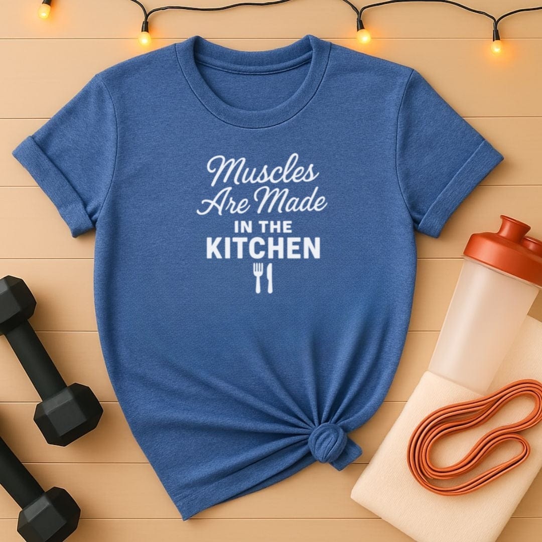 Muscles Are Made in the Kitchen Unisex Gym Tee Shirt