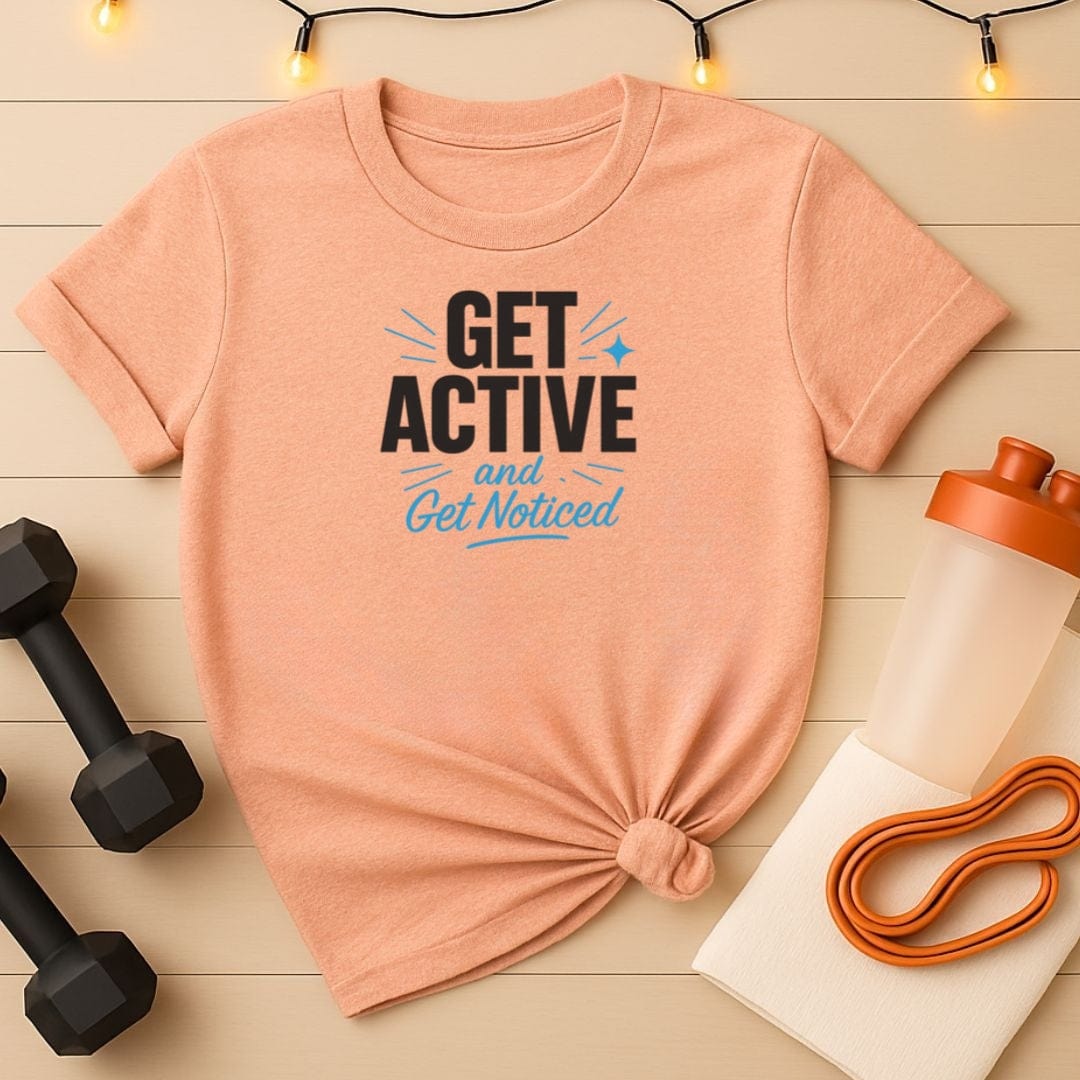 Get Active Workout Fitness Motivation Gym Tee