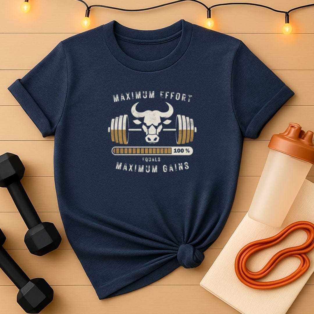 Maximum Effort Equals Maximum Gains Gym Unisex Tee