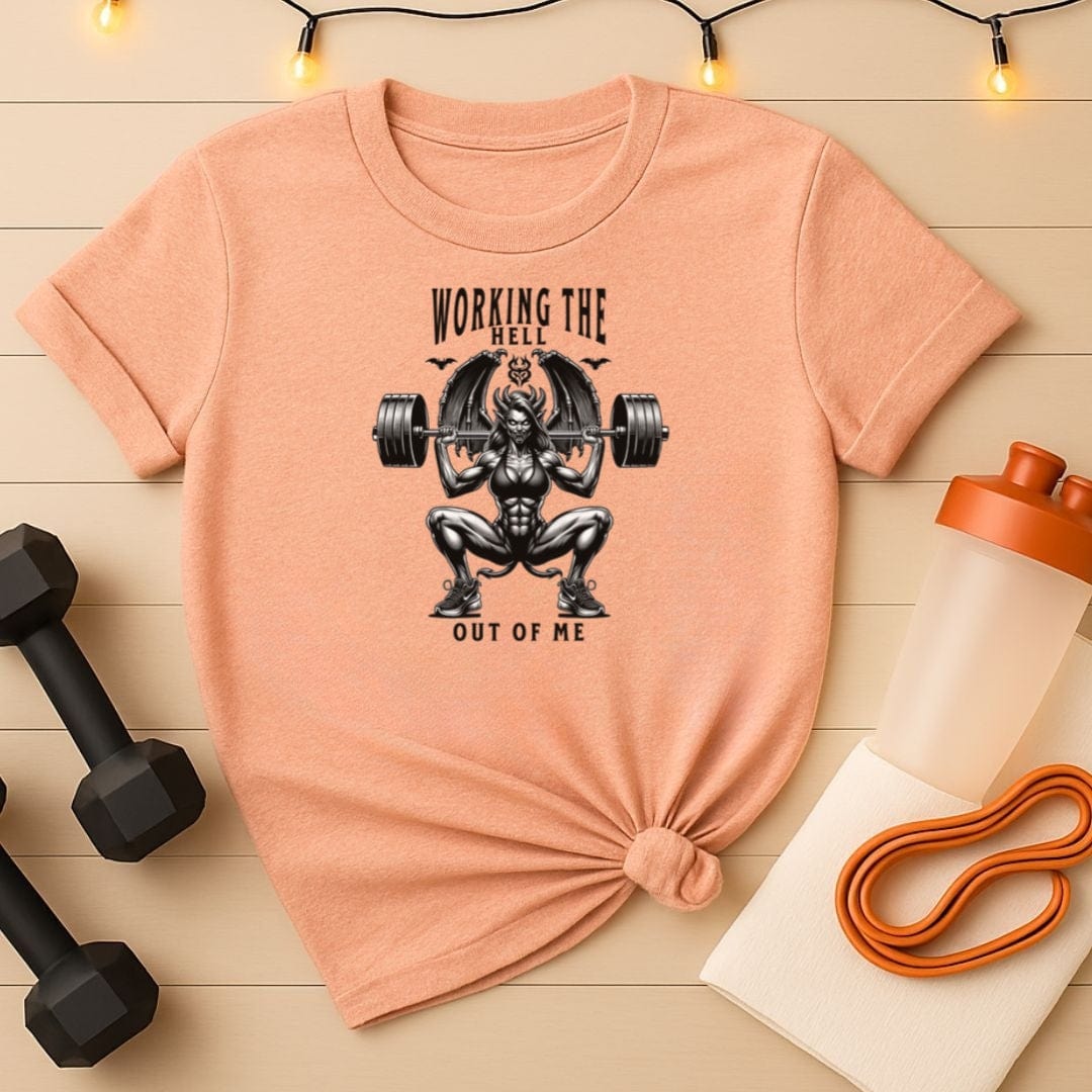 Working The Hell Out of Me Gym T-Shirt
