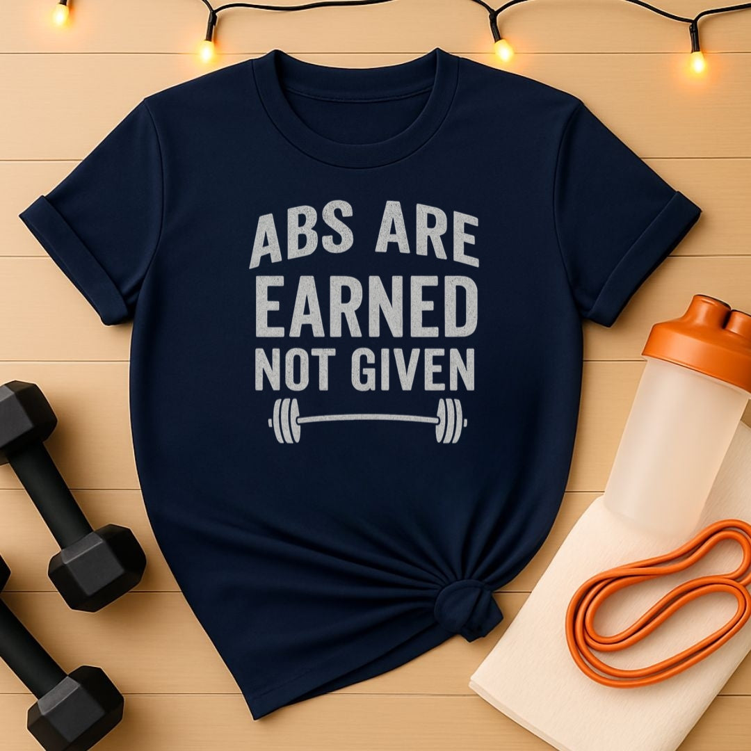 Abs Are Earned Not Given- Unisex Athletic Top