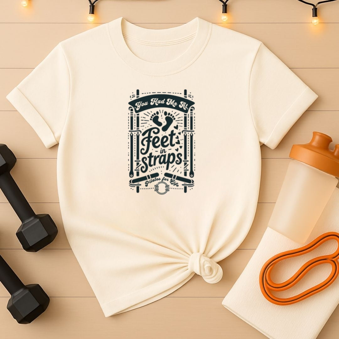 You Had Me At Feet In Straps – Pilates Feet Design Tee