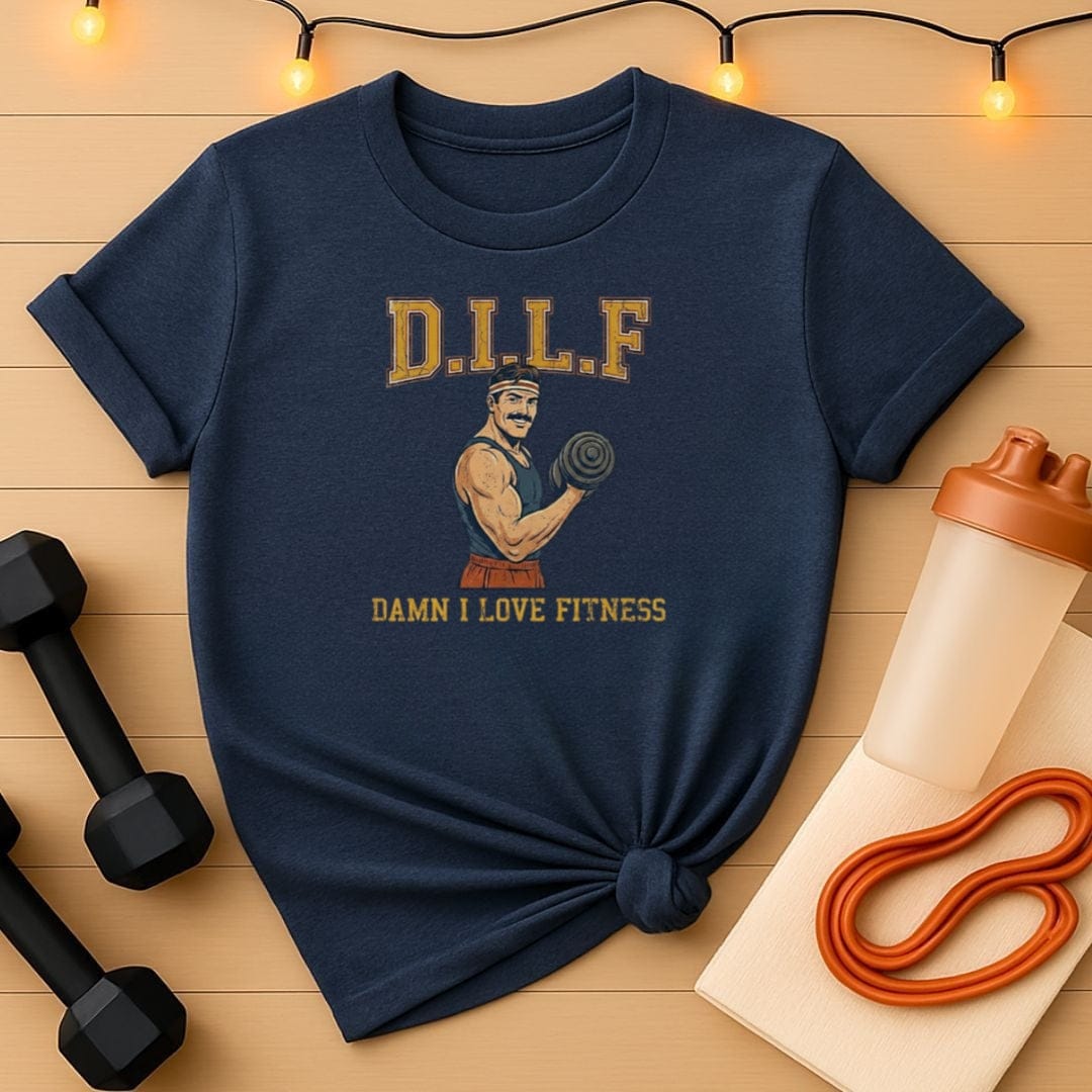 D.I.L.F - Damn I Love Fitness Strongman Gym T-Shirt