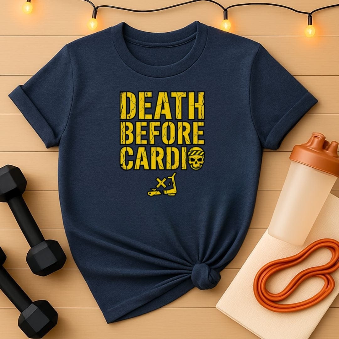 Death Before Cardio Gym T-Shirt