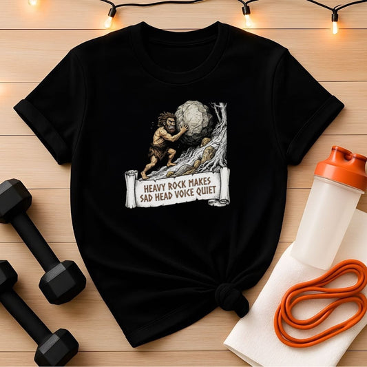 Heavy Rock Makes Sad Head Voice Quiet Gym T-Shirt