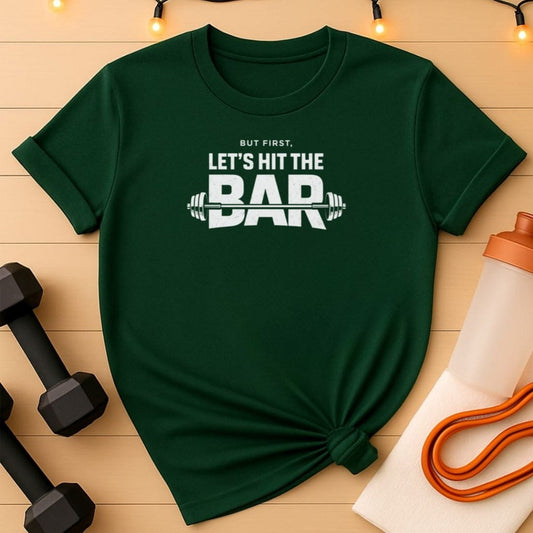 But First, Let’s Hit the Bar Barbell T-Shirt