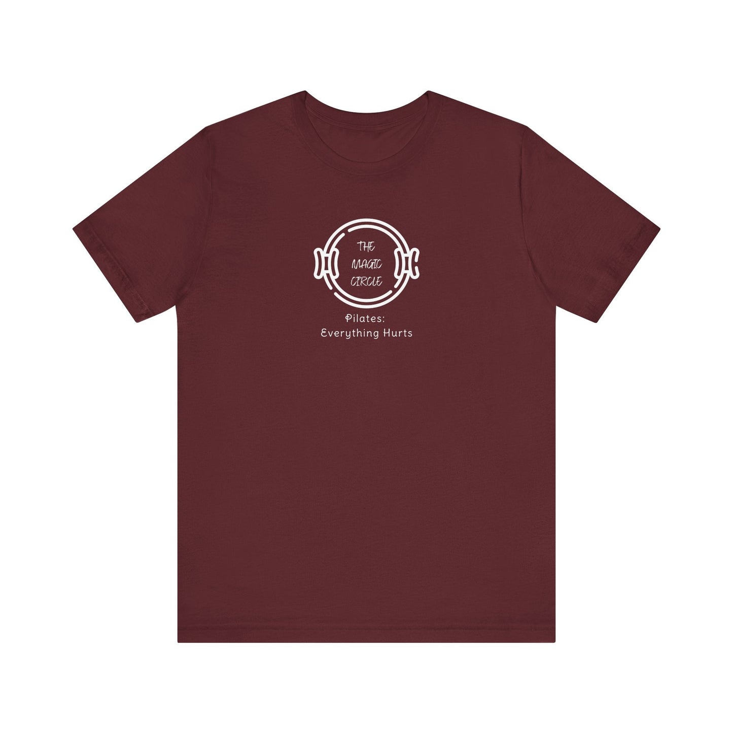 The Magic Circle Everything Hurts Pilates T-Shirt