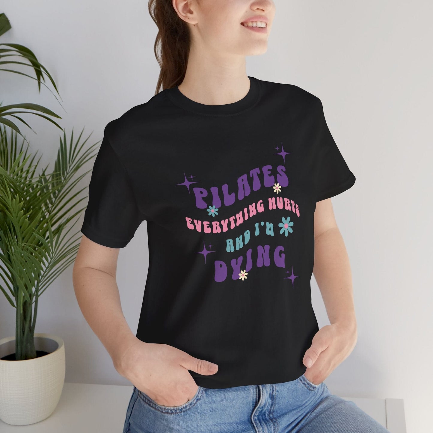 Everything Hurts & I'm Dying Pilates T-Shirt Flowing Text