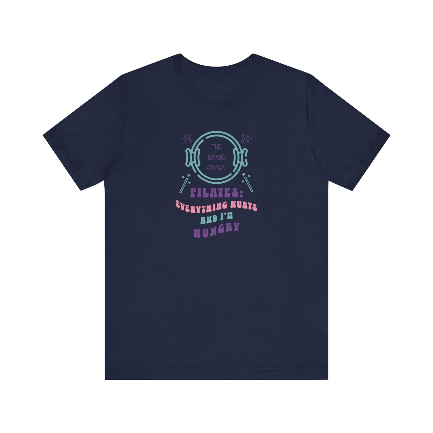 The Magic Circle – Everything Hurts & I’m Hungry Pilates Graphic T-Shirt