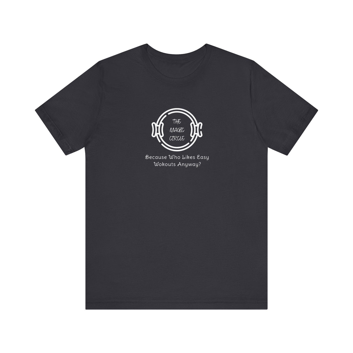 The Magic Circle Who Likes Easy Workouts Pilates T-Shirt