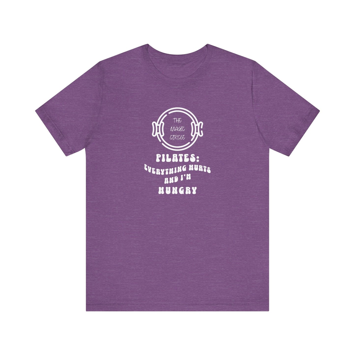 Magic Circle – Everything Hurts & I'm Hungry Pilates T-Shirt