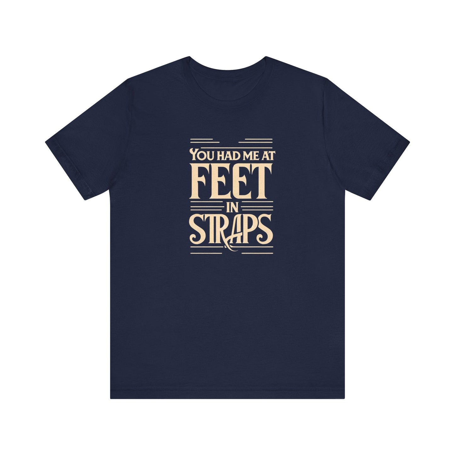 You Had Me At Feet In Straps – Classic Pilates Tee