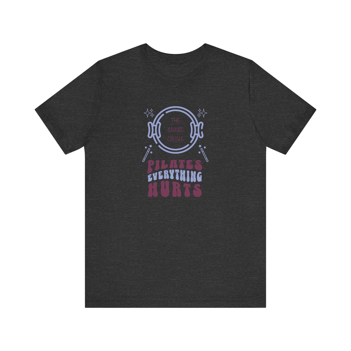 Pilates T-Shirt - The Magic Circle Everything Hurts Tee