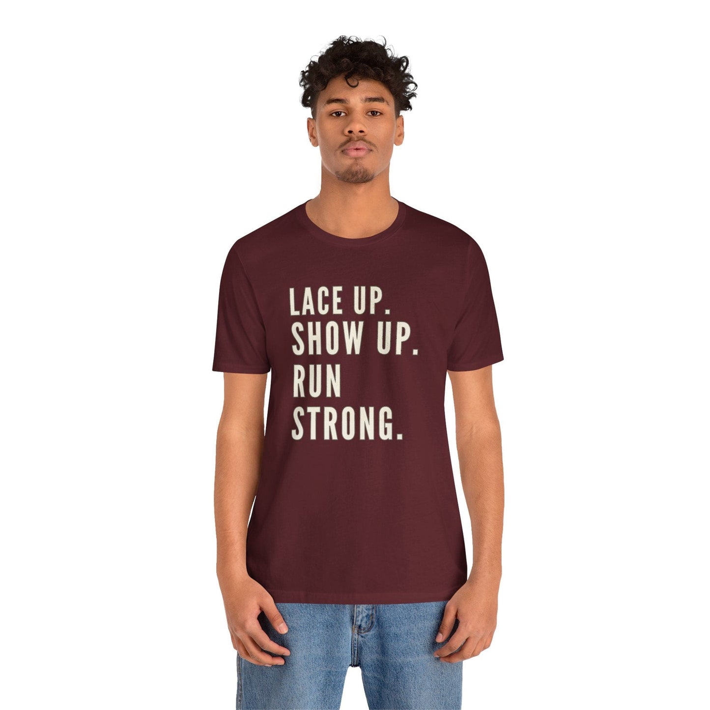 Lace Up, Show Up, Run Strong – Running Motivation Tee