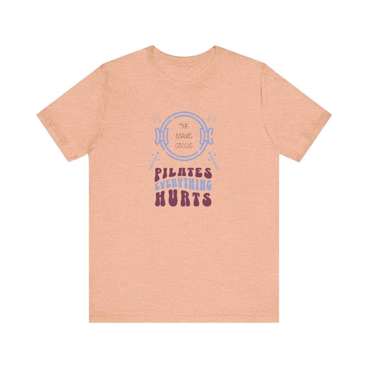 Pilates T-Shirt - The Magic Circle Everything Hurts Tee