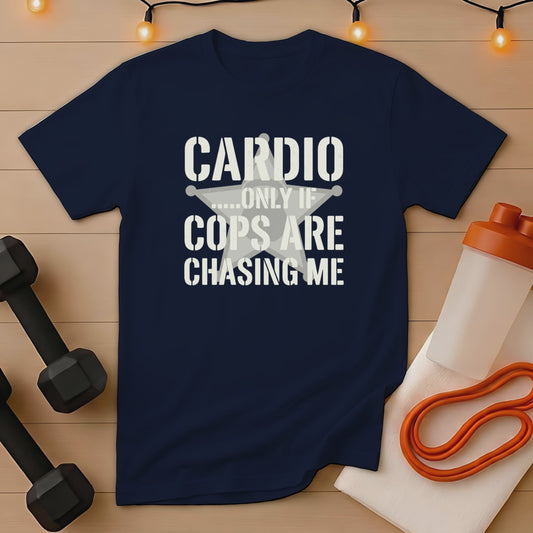 Navy t-shirt with white text: "Cardio... Only If Cops Are Chasing Me."