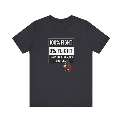 Fight or Flight Warrior T-Shirt - Training Gives You Choices