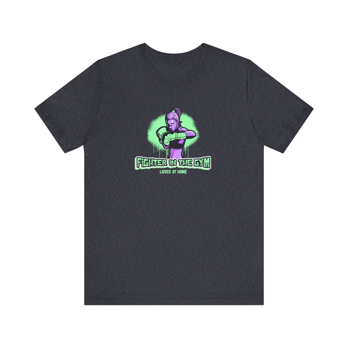 Fighter in the Gym, Lover at Home – Women’s MMA Tee