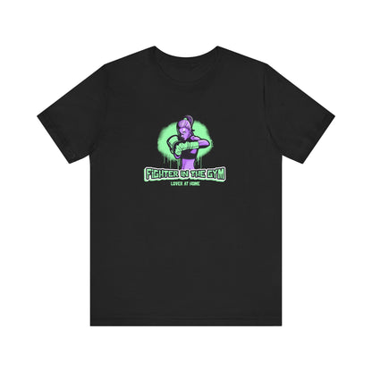Fighter in the Gym, Lover at Home – Women’s MMA Tee