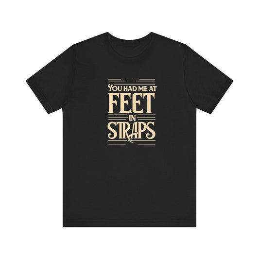 You Had Me At Feet In Straps – Classic Pilates Tee
