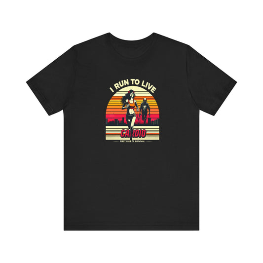 I Run to Live Cardio Female Runner T-Shirt
