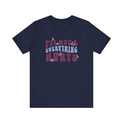 Pilates Everything Hurts Flowers & Butterflies T-Shirt