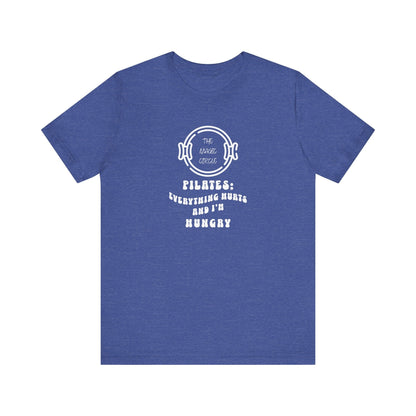 Magic Circle – Everything Hurts & I'm Hungry Pilates T-Shirt