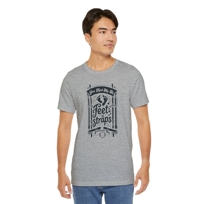 You Had Me At Feet In Straps – Pilates Feet Design Tee