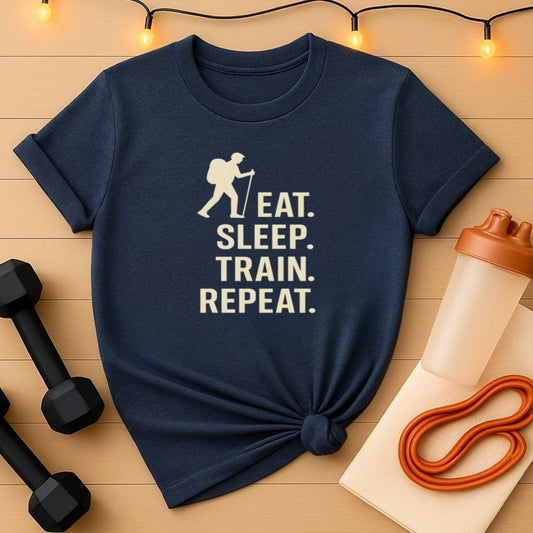Eat Sleep Train Repeat Hiking T-Shirt for Outdoor Fitness Lovers