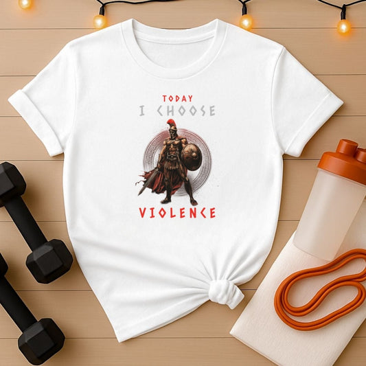 Today I Choose Violence Roman Centurion Gym T-Shirt