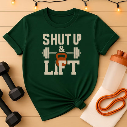 Shut Up & Lift Shirt Strength Training Tee